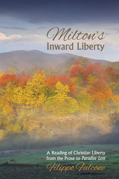 portada Milton's Inward Liberty (en Inglés)