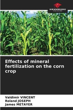 portada Effects of mineral fertilization on the corn crop (in English)