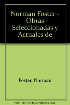 portada Norman foster: obras seleccionadasy actuales de foster & partners