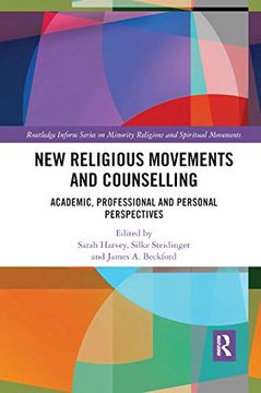 portada New Religious Movements and Counselling: Academic, Professional and Personal Perspectives (Routledge Inform Series on Minority Religions and Spiritual Movements) (in English)