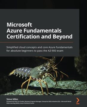 portada Microsoft Azure Fundamentals Certification and Beyond: Simplified Cloud Concepts and Core Azure Fundamentals for Absolute Beginners to Pass the Az-900 Exam (in English)