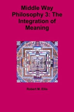 portada Middle Way Philosophy 3: The Integration of Meaning
