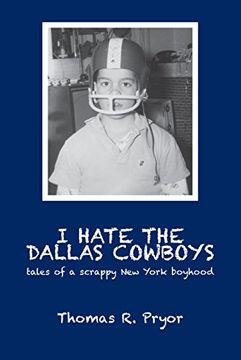 portada I Hate the Dallas Cowboys: Tales of a Scrappy New York Boyhood