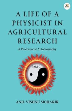 portada A Life Of A Physicist In Agricultural Research (en Inglés)