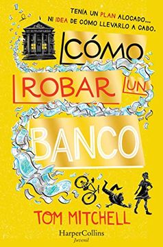portada Cómo Robar un Banco (Harperkids) (in Spanish)