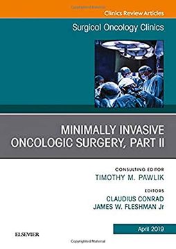 portada Minimally Invasive Oncologic Surgery, Part ii, an Issue of Surgical Oncology Clinics of North America (Volume 28-2) (The Clinics: Surgery, Volume 28-2)