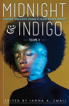 portada Midnight & Indigo: Nineteen Speculative Stories by Black Women Writers (Midnight & Indigo: Celebrating Black Women Writers) (en Inglés)