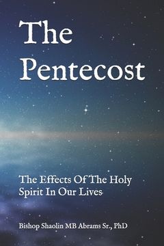 portada The Pentecost: The Effects Of The Holy Spirit In Our Lives (in English)