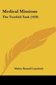 portada medical missions: the twofold task (1920) (en Inglés)