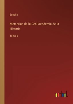 portada Memorias de la Real Academia de la Historia: Tomo 6