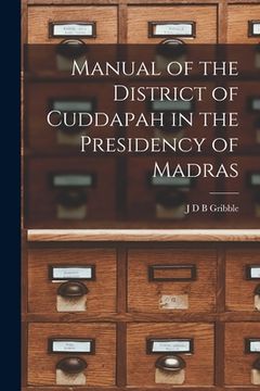portada Manual of the District of Cuddapah in the Presidency of Madras (en Inglés)