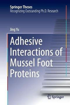 portada Adhesive Interactions of Mussel Foot Proteins (in English)
