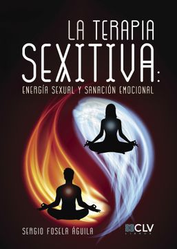 portada La Terapia Sexitiva: Energia Sexual y Sanacion Emocional