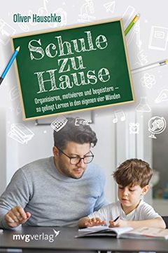 portada Schule zu Hause: Organisieren, Motivieren und Begeistern? So Gelingt Lernen in den Eigenen Vier Wänden (in German)