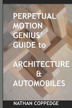 portada Perpetual Motion Genius' Guide to Architecture and Automobiles (in English)