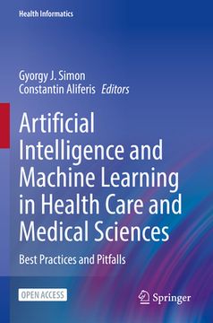 portada Artificial Intelligence and Machine Learning in Health Care and Medical Sciences: Best Practices and Pitfalls (en Inglés)
