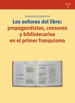 portada Los Señores del Libro: Propagandistas, Censores y Bibliotecarios en el Primer Franquismo (in Spanish)