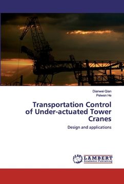portada Transportation Control of Under-actuated Tower Cranes (en Inglés)
