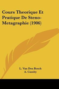 portada cours theorique et pratique de steno-metagraphie (1906) (in English)