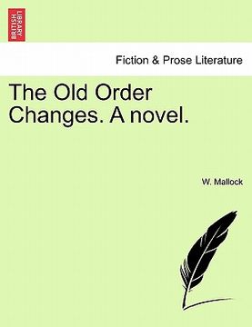 portada the old order changes. a novel. (in English)