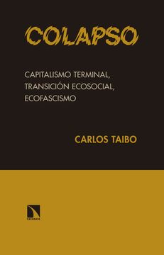 portada Colapso: Capitalismo Terminal, Transicion Ecologica, Ecofascismo