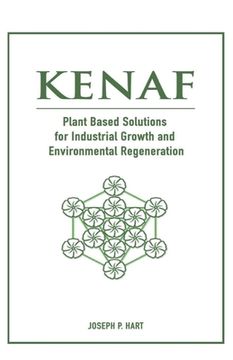 portada Kenaf: Plant Based Solutions for Industrial Growth and Environmental Regeneration (en Inglés)