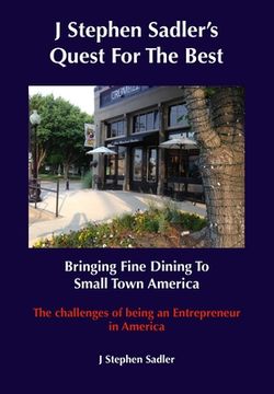 portada J Stephen's Quest For The Best Bringing Fine Dining To Small Town America (in English)