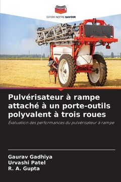 portada Pulvérisateur à rampe attaché à un porte-outils polyvalent à trois roues (en Francés)