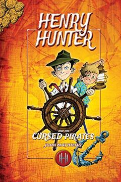 portada Henry Hunter and the Cursed Pirates: Henry Hunter Series #2 (The Henry Hunter Series)