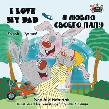 portada I Love My Dad (Russian kids books, English Russian book): Russian childrens books, bilingual russian books, russian books for kids (English Russian Bilingual Collection) (Russian Edition)