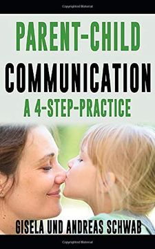 portada Parent-Child Communication: A 4-Step Practice (en Inglés)