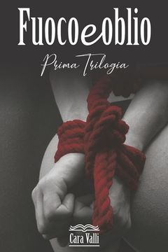 portada Fuoco e oblio: La trilogia (en Italiano)
