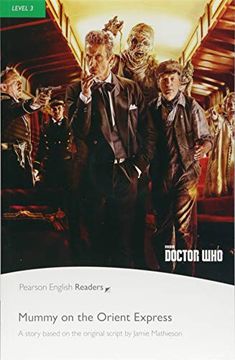 portada Doctor Who: Mummy on the Orient Express Readers (Pearson English Graded Readers) (en Inglés)