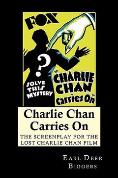 portada charlie chan carries on: the screenplay for the lost charlie chan film