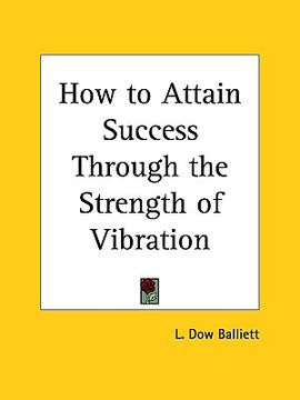 portada how to attain success through the strength of vibration (en Inglés)