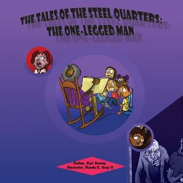 portada The Tales of The Steel Quarters: The One-Legged Man