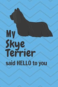 portada My Skye Terrier Said Hello to You: For Skye Terrier dog Fans (en Inglés)