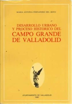 portada Desarrollo urbano y proceso historico del Campo Grande de Valladolid