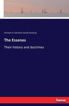 portada The Essenes: Their history and doctrines (in English)
