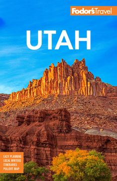 portada Fodor'S Utah: With Zion, Bryce Canyon, Arches, Capitol Reef, and Canyonlands National Parks (Full-Color Travel Guide) 