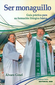 portada Ser monaguillo: Guía práctica para su formación litúrgica básica (Celebrar bien)