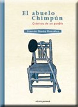 portada El abuelo Chimpún: Crónicas de un pueblo