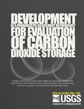 portada Development of a Probabilistic Assessment Methodology for Evaluation of Carbon Dioxide Storage (en Inglés)