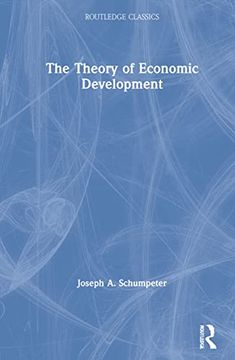 portada The Theory of Economic Development (Routledge Classics) (en Inglés)