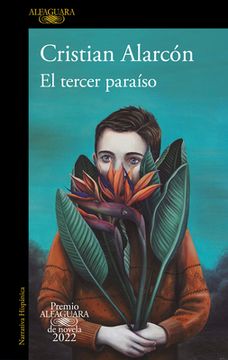 portada El Tercer Paraíso (premio Alfaguara 2022) / The Third Paradise (spanish Edition)