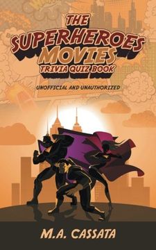 portada The Superheroes Movies Trivia Quiz Book: Unofficial and Unauthorized (en Inglés)