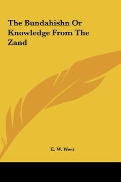 portada the bundahishn or knowledge from the zand (en Inglés)