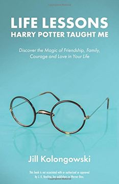 portada Life Lessons Harry Potter Taught me: Discover the Magic of Friendship, Family, Courage, and Love in Your Life (in English)