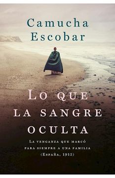 Libro Lo que la sangre oculta, Camucha Escobar, ISBN Comprar en Buscalibre