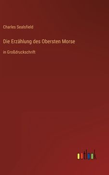 portada Die Erzählung des Obersten Morse: in Großdruckschrift (in German)
